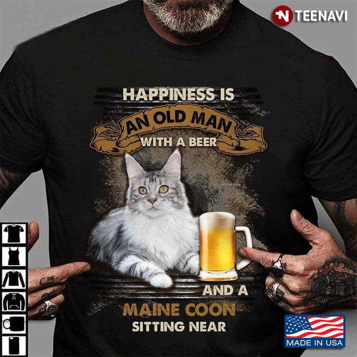 Happiness is An Old Woman with A Beer and A Maine Coon Sitting Near Cool Design