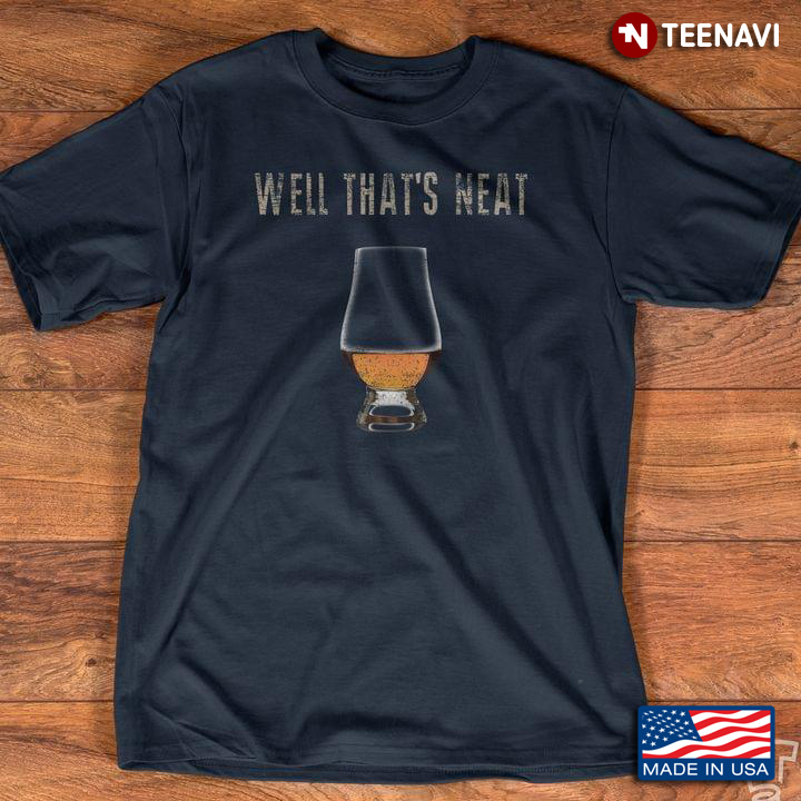 Well That's Neat Glencairn Whisky Glass for Whisky Lover