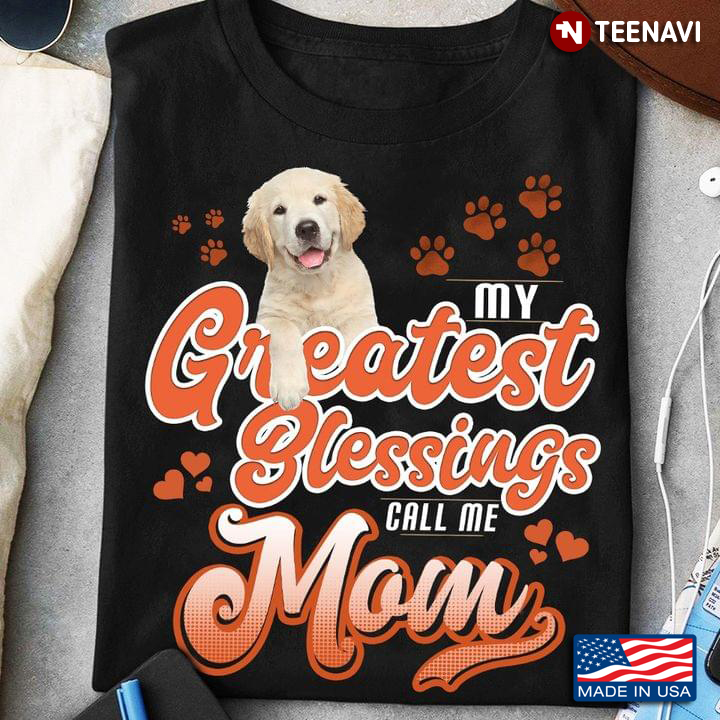 My Greatest Blessing Call Me Mom Golden Retriever Puppy for Dog Lover