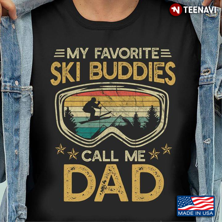My Favorite Ski Buddies Call Me Dad Vintage Design for Proud Dad