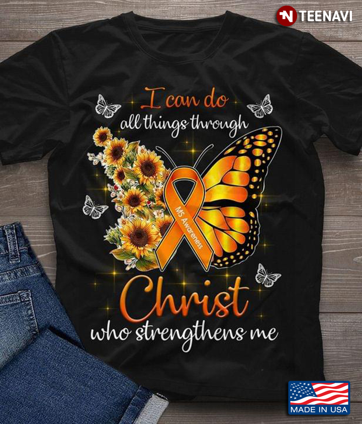 I Can Do All Things Through Christ Who Strengthens Me MS Awareness
