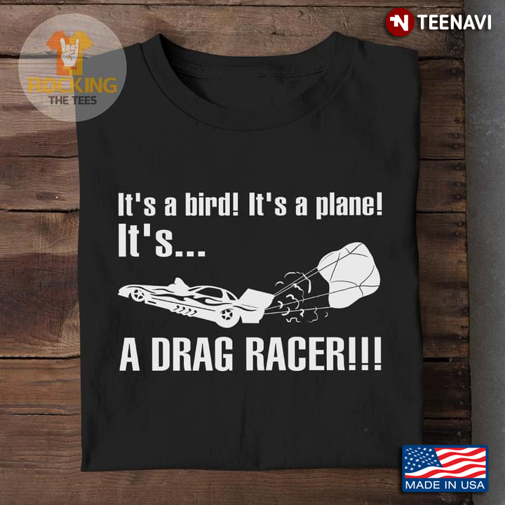 It's A Bird It's A Plane It's A Drag Racer Funny Design