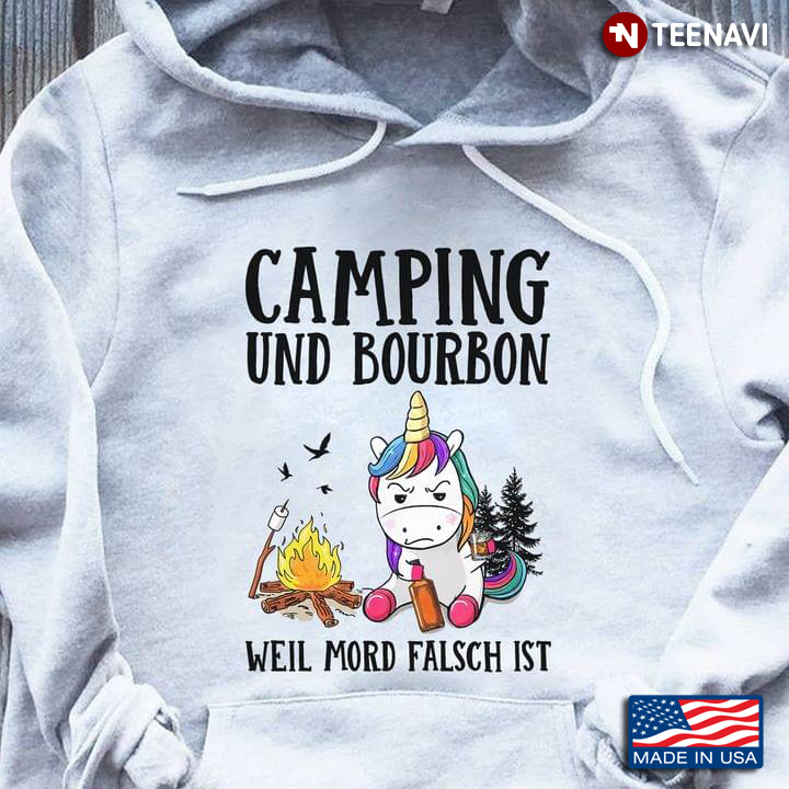Camping and Bourbon Weil Mord Falsch Ist Funny Unicorn for Camping and Alcohol Lover