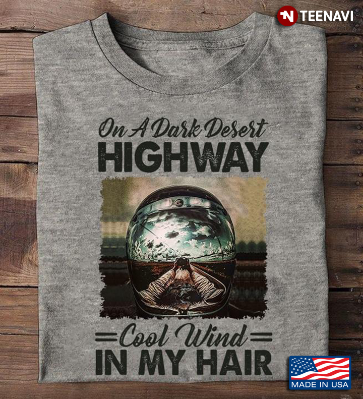 On A Dark Desert Highway Cool Wind In My Hair Racing Helmet for Cool Racer