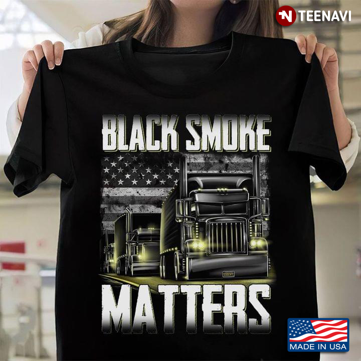 Black Smoke Matters Trucks on Way American Flag Cool Design for Trucker
