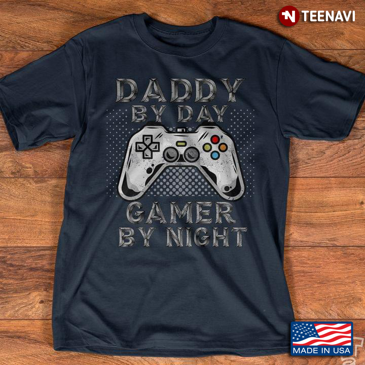 Daddy By Day Gamer By Night Funny Design for Dad