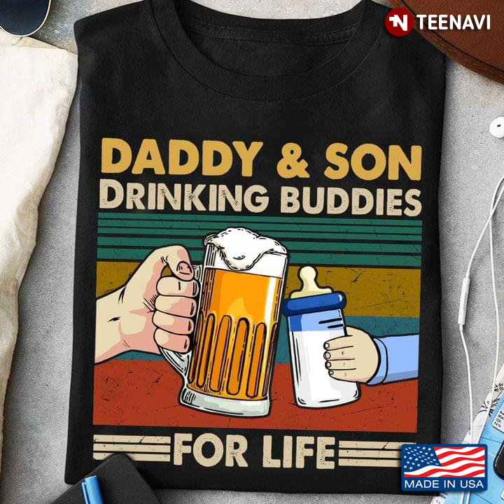 Daddy and Son Drinking Buddies For Life Cheering Vintage Design