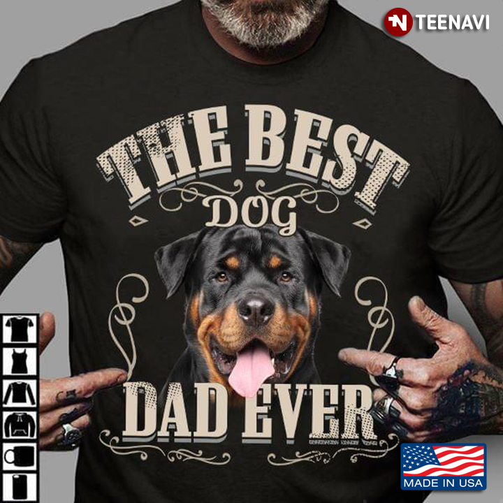 The Best Dog Dad Ever Rottweiler Cool Design for Dog Lover