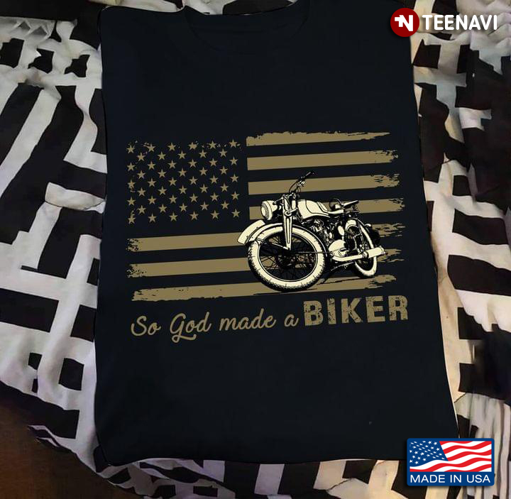 So God Made A Biker American Flag Cool Design for Motorcycle Lover
