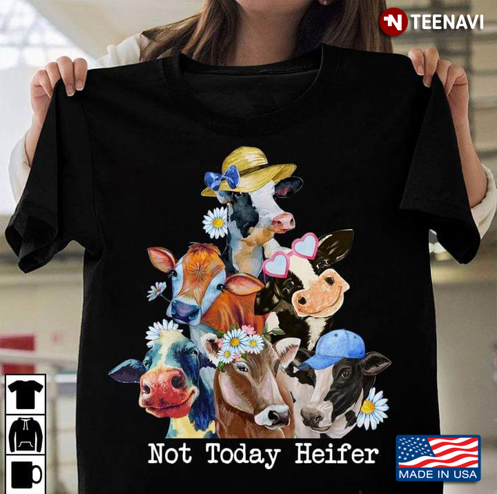 Not Today Heifer Funny Cows and Heifers for Animal Lover