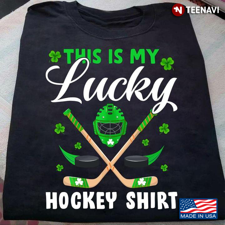This is My Lucky Hockey Shirt Green Shamrocks for Hockey Player