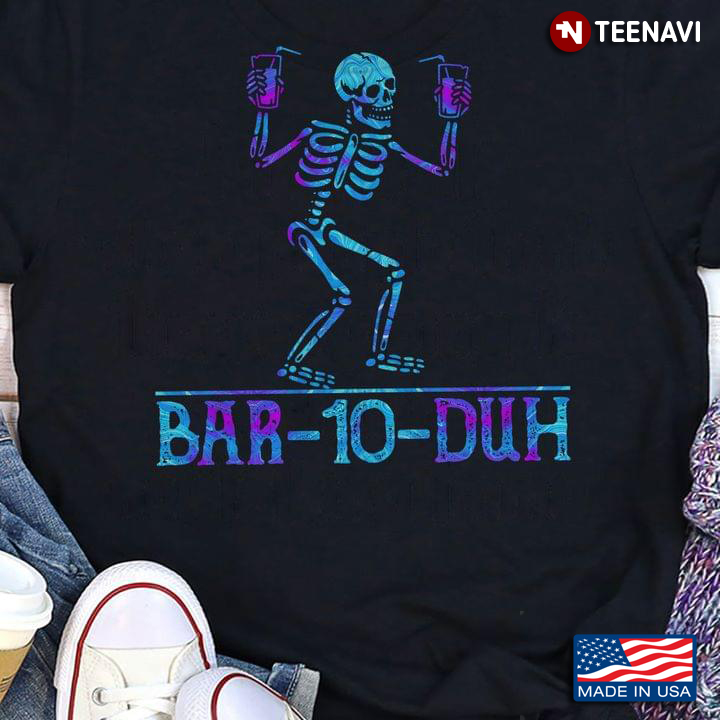 Bar-10-Duh Funny Dancing Skeleton with Drinks for Bartender