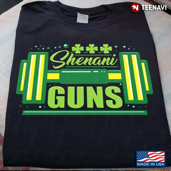 Shenani Guns Green Shamrock Leaves Happy St. Patrick's Day