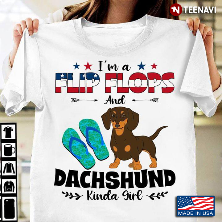I'm A Flip Flops and Dachshund Kinda Girl American Flag for Dog and Beach Lover