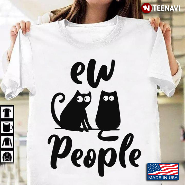 Black Cats Ew People Funny for Cat Lover