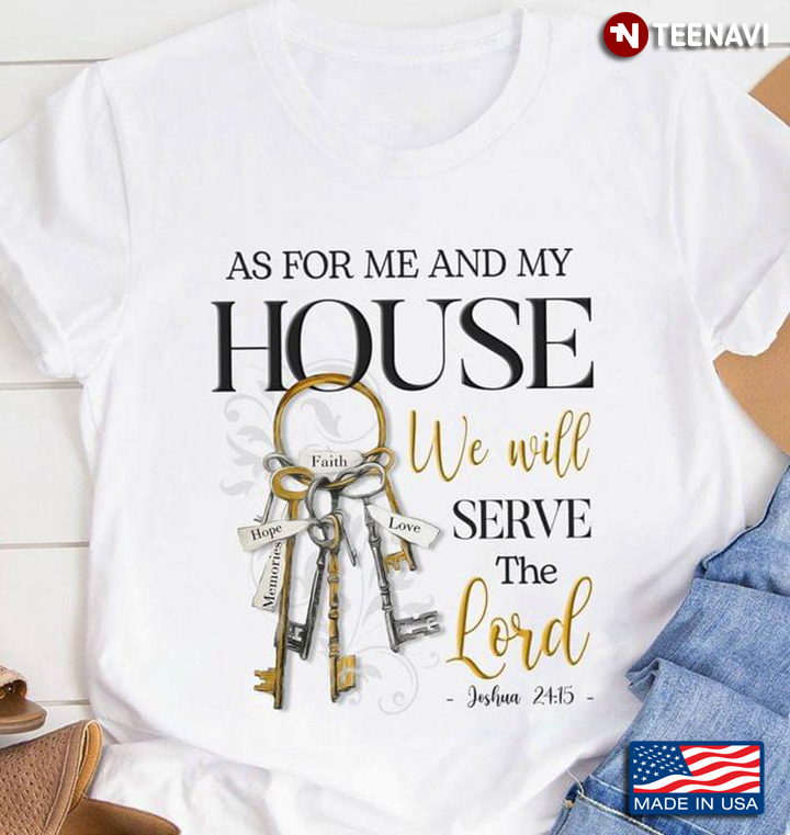 As for Me and My House We Will Serve The Lord Christian Quote