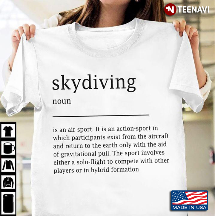 Skydiving Funny Definition is An Air Sport The Sport Involves Either a Solo-flight to Complete
