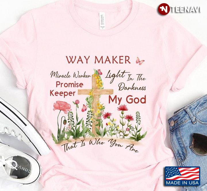 My God Jesus Way Maker Miracle Worker Promise Keeper Lighter The Darkness