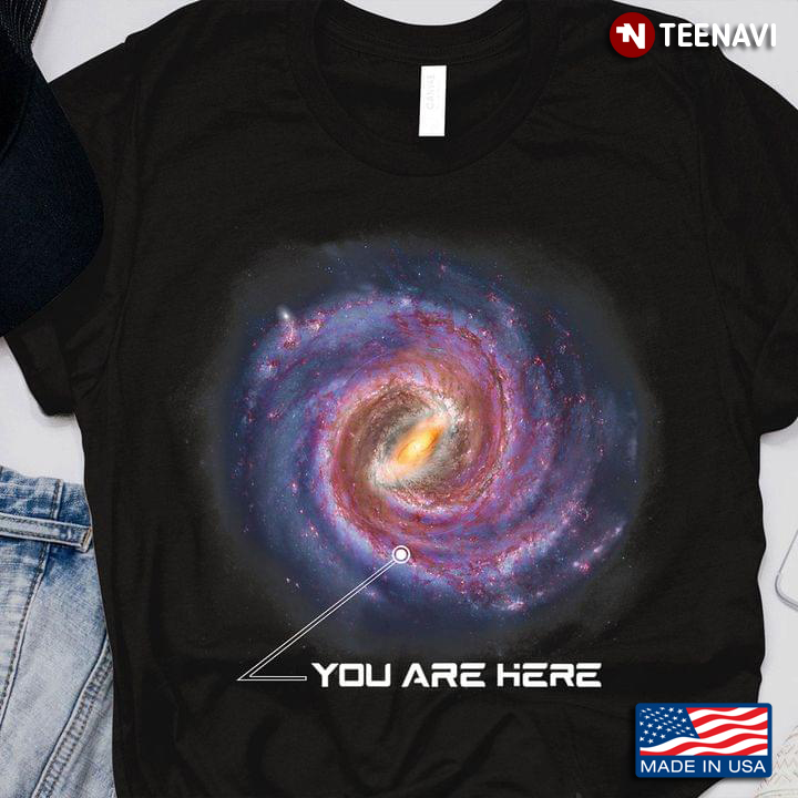 Milky Way Galaxy You Are Here Funny for Space Lover
