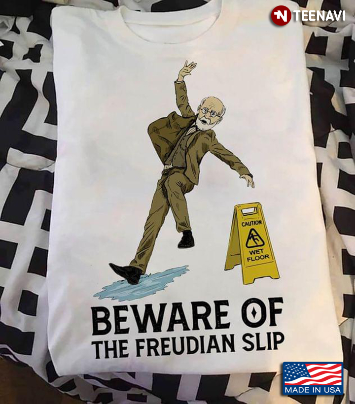 Beware of The Freudian Slip Funny Design