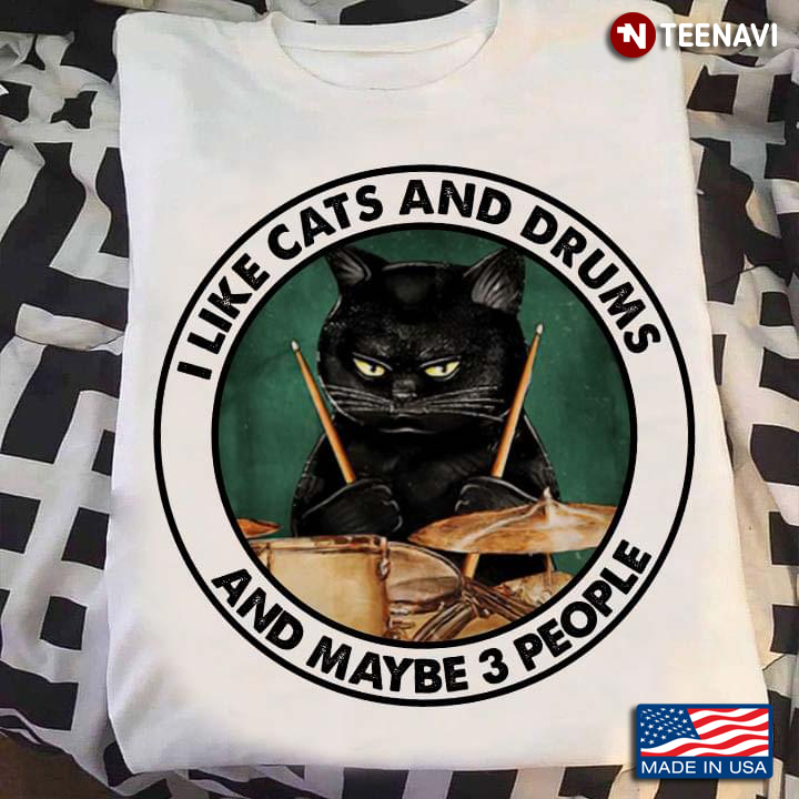 I Like Cats and Drums and Maybe 3 People Circle Design