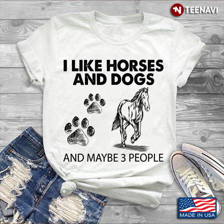 I Like Horses and Dogs and Maybe 3 People My Favorite Things