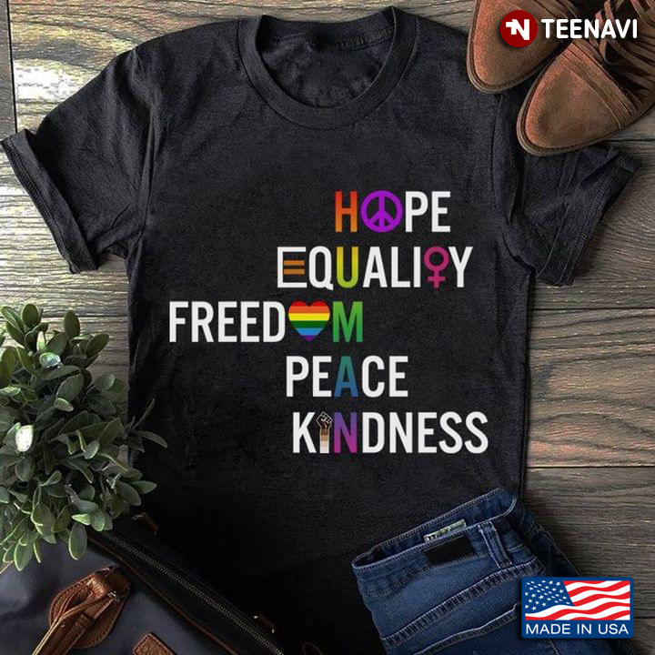 Hope Equality Freedom Peace Kindness
