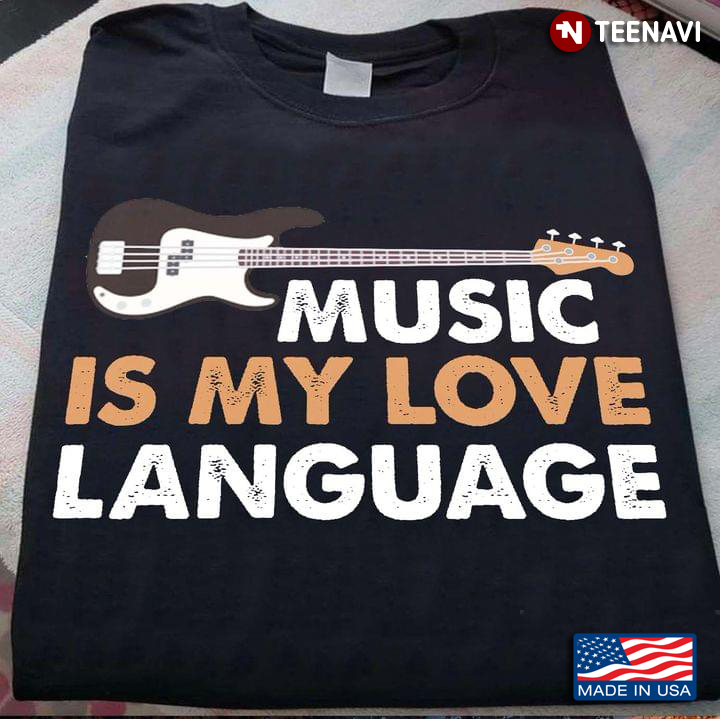 Music is My Love Language Electric Guitar for Guitar Lover