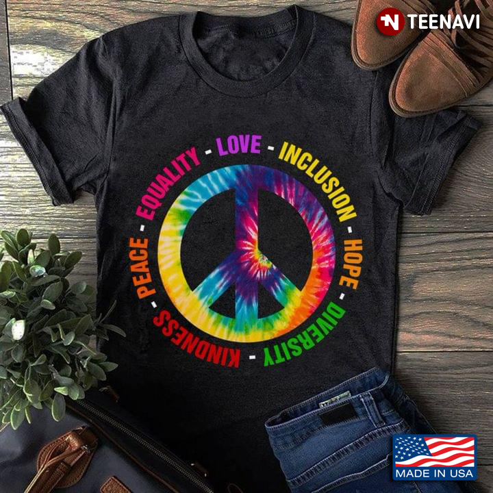 Tie Dye Hippie Sign Peace Equality Love Inclusion Hope Diversity Kindness
