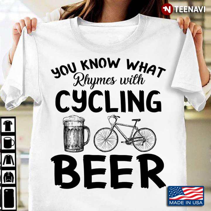You Know What Rhymes with Cycling Beer Funny Quote My FavoriteThings