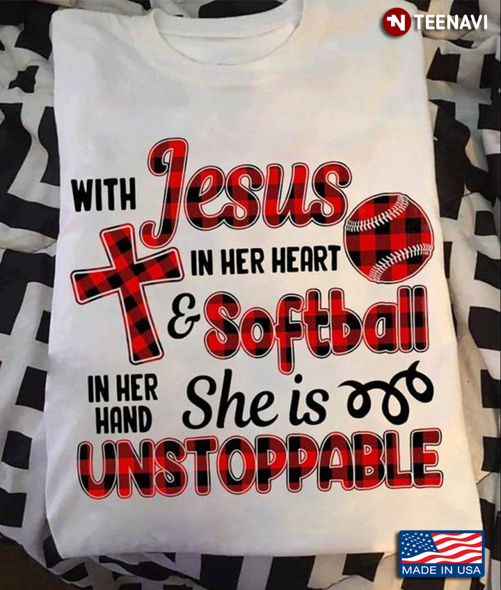 With Jesus In Her Heart and Softball in Her Hand She is Unstopable Buffalo Plaid