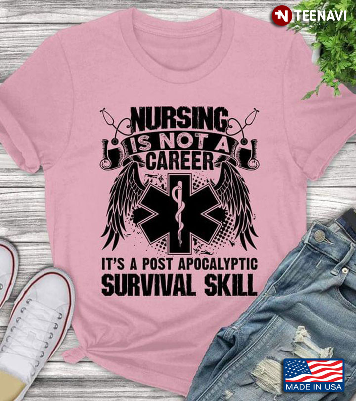 Nursing Is Not A Career It’s A Post Apocalyptic Survival Skill