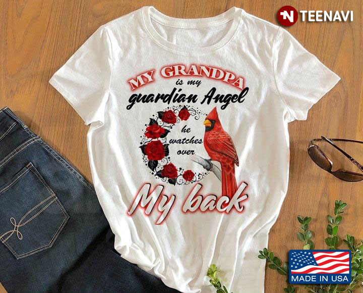 Cardinalis My Grandpa Is My Guardian Angel He Watches Over My Back