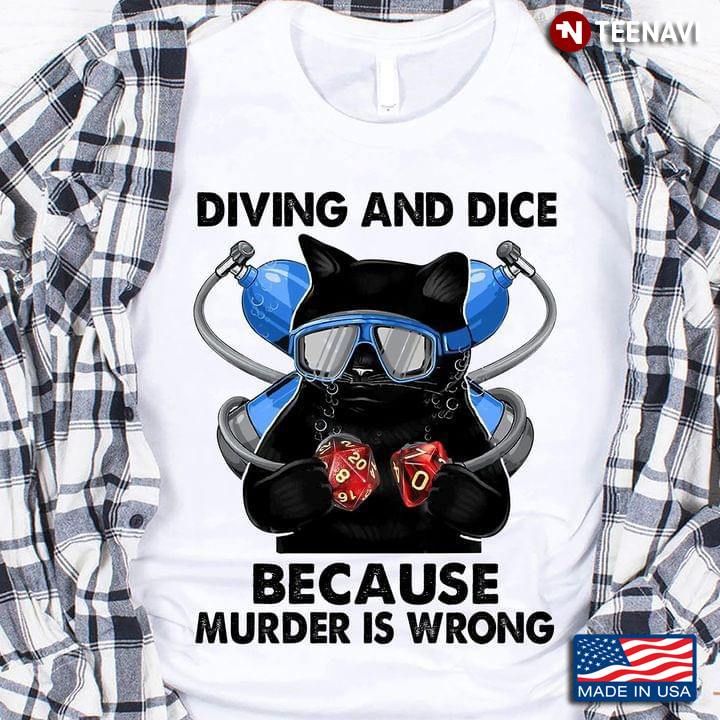 Black Cat Diving And Dice Because Murder Is Wrong For Diver