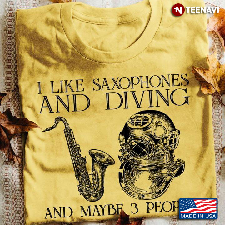 I Like Saxophones And Diving And Maybe 3 People
