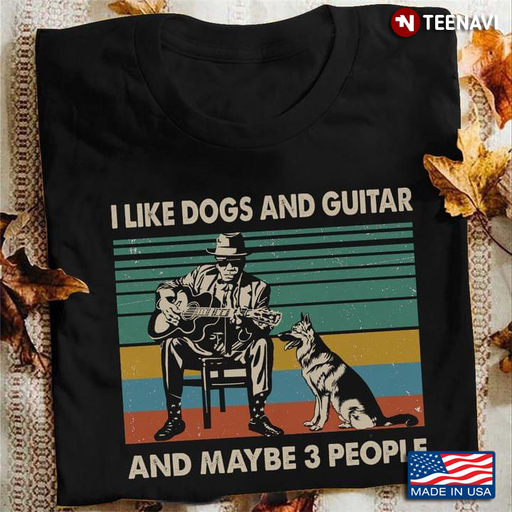 Vintage I Like Guitar And Dogs And Maybe 3 People For Guitarist