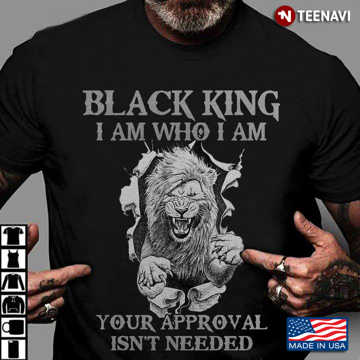 Lion Black King I Am Who I Am Your Approval Isn’t Needed New Version