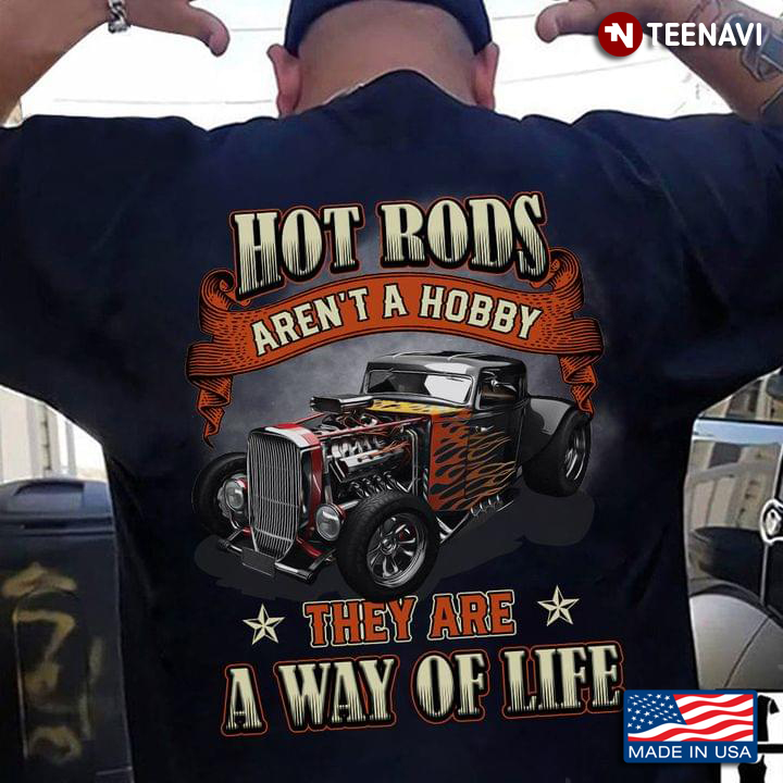 Hot Rods Aren't A Hobby They Are A Way Of Life For Racer