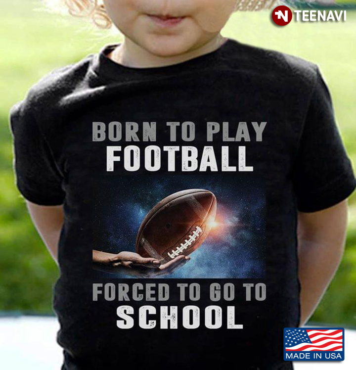 Rugby Born To Play Football Forced To Go To School For Rugby Lover