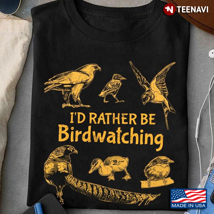 I'd Rather Be Birdwatching Eagle Hummingbird Duck