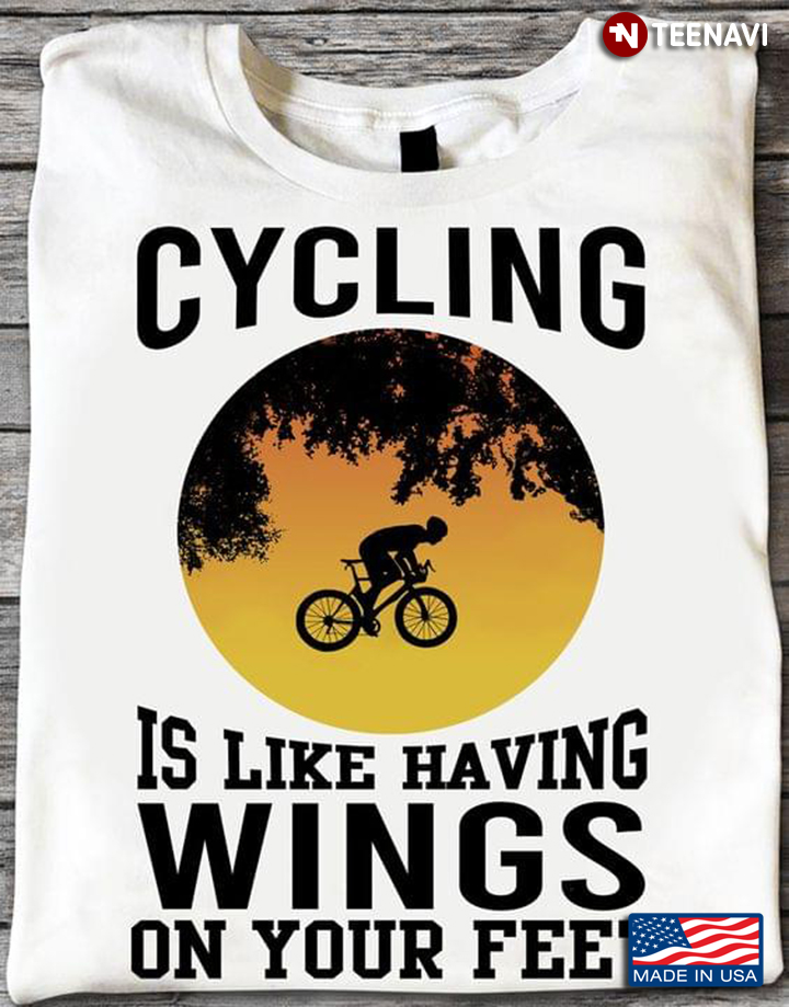 Cycling Is Like Having Wings On Your Feet