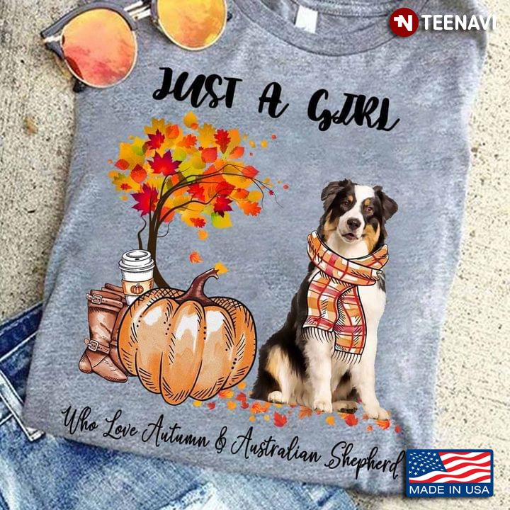 Pumpkin Harvest Just A Girl Who Love Autumn & Australian Shepherd For Dog Lover