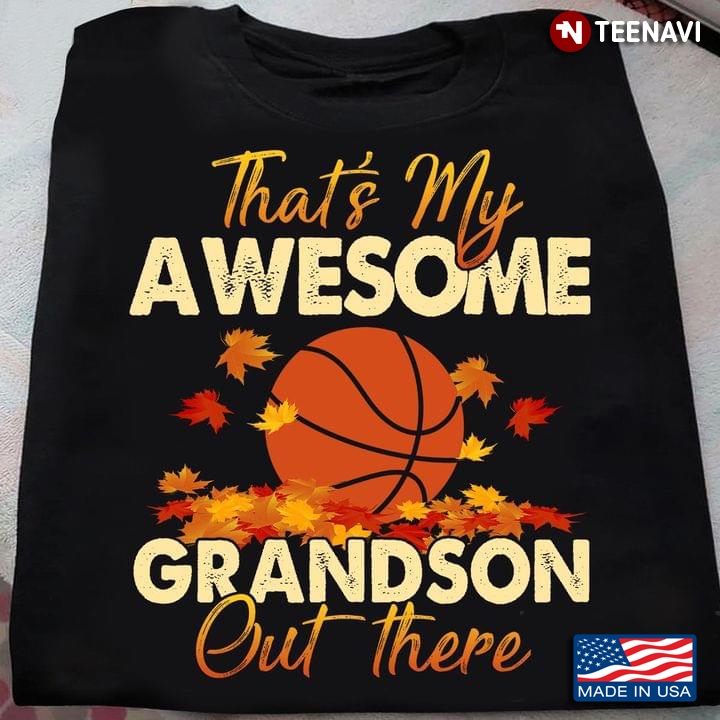 Basketball That’s My Awesome Grandson Out There Maple Leaves