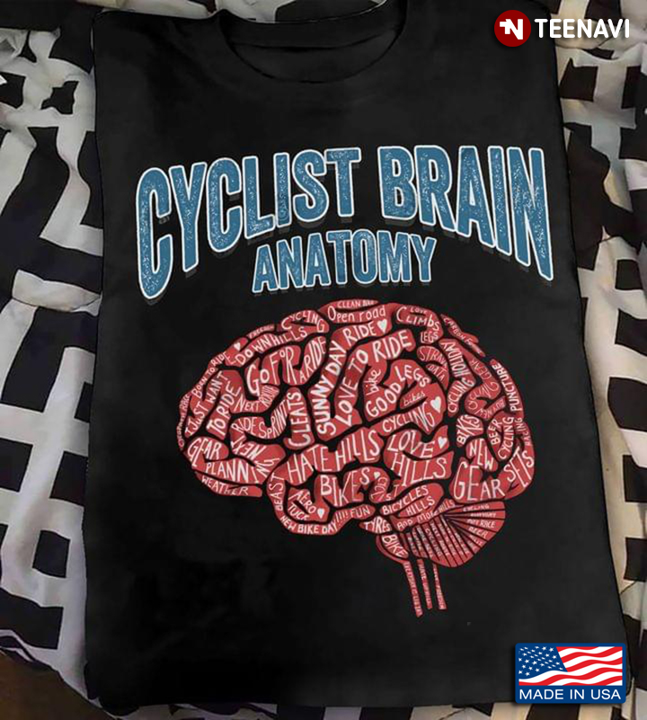 Cyclist Brain Anatomy A Brain Funny Quotes For Cyclist