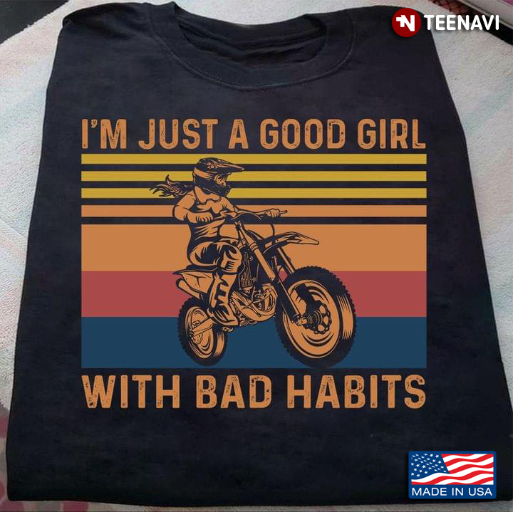Vintage I'm Just A Good Girl With Bad Habits Motorcycle