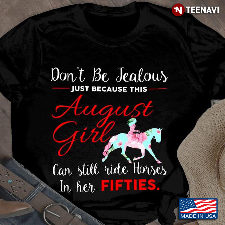 Don’t Be Jealous Just Because This August Girl Can Still Ride Horses In Her Fifties