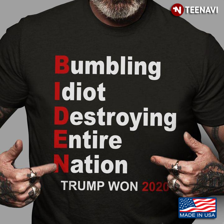 Biden Bumbling Idiot Destroying Entire Nation Trump Won 2020