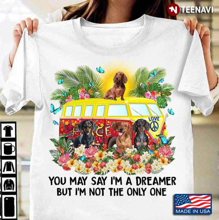 Dachshund You May Say I’m A Dreamer But I’m Not The Only One Hippir Car