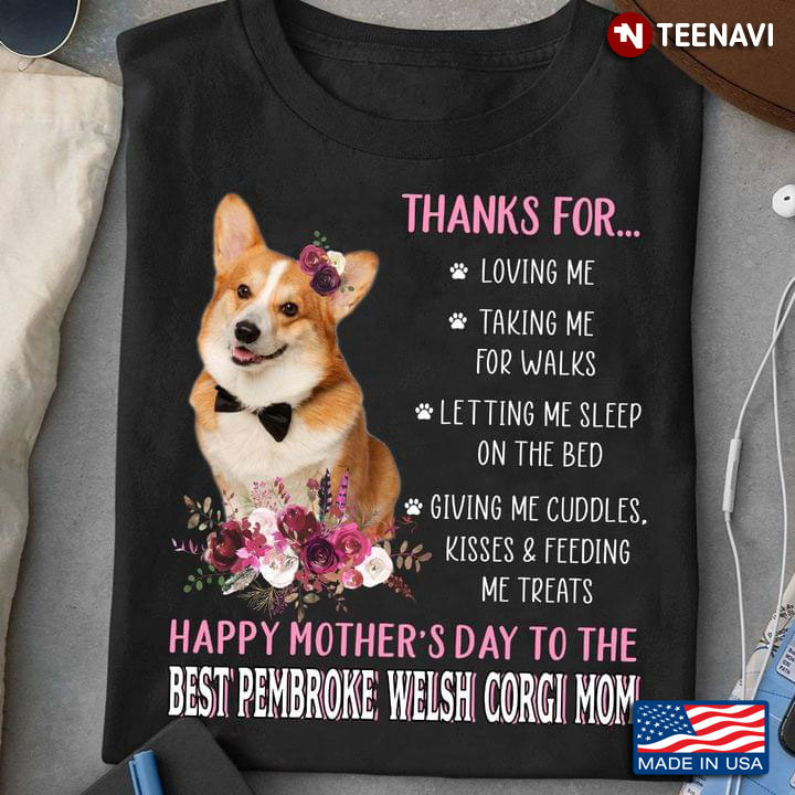 Happy Mother's Day To The Best Pembroke Welsh Corgi Mom For Dog Lover