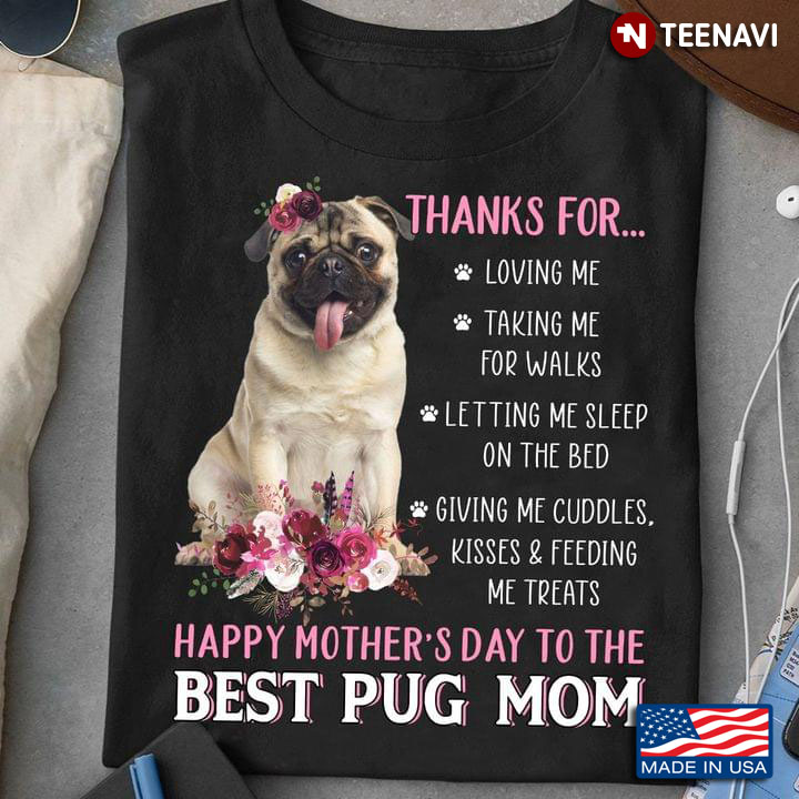 Happy Mother's Day To The Best Pug Mom For Dog Lover